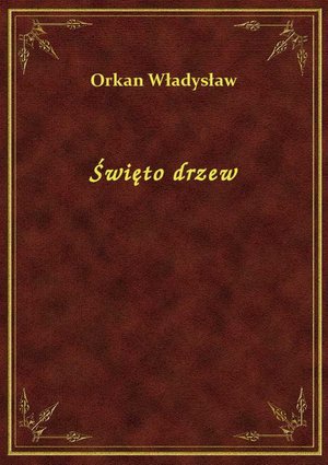 Święto drzew – ebook