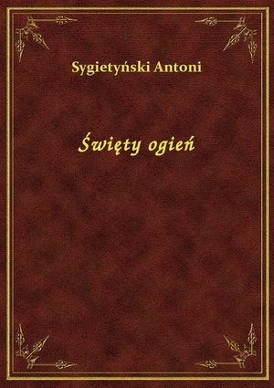 Święty ogień – ebook
