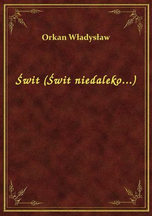 Świt (Świt niedaleko...) – ebook