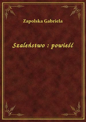 Szaleństwo : powieść – ebook