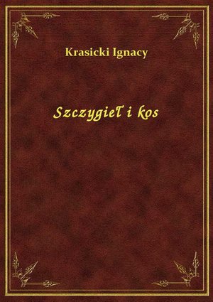 Szczygieł i kos – ebook