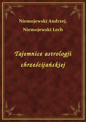 Tajemnice astrologji chrześcijańskiej – ebook