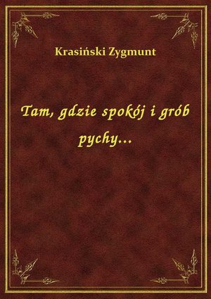 Tam, gdzie spokój i grób pychy... – ebook