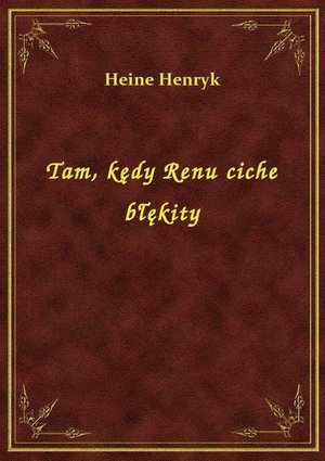 Tam, kędy Renu ciche błękity – ebook