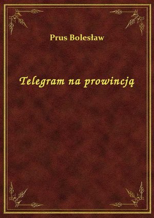 Telegram na prowincją – ebook
