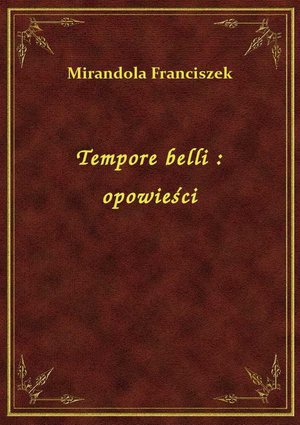 Tempore belli : opowieści – ebook