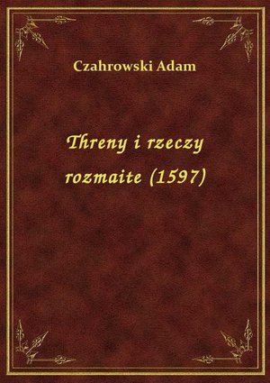Threny i rzeczy rozmaite (1597) – ebook