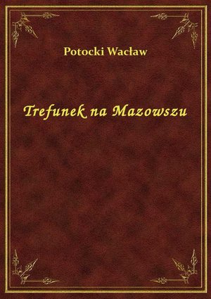Trefunek na Mazowszu – ebook