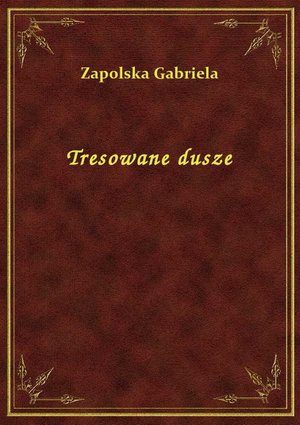Tresowane dusze – ebook
