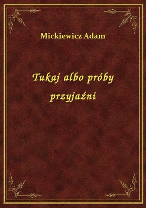 Tukaj albo próby przyjaźni – ebook