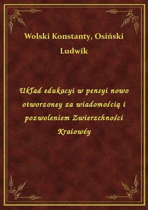 Układ edukacyi w pensyi nowo otworzoney za wiadomością i pozwoleniem Zwierzchności Kraiowéy – ebook