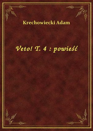 Veto! T. 4 : powieść – ebook