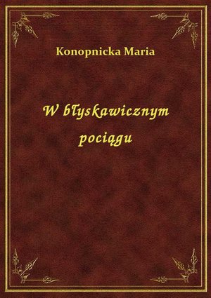 W błyskawicznym pociągu – ebook
