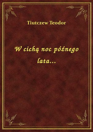 W cichą noc późnego lata... – ebook