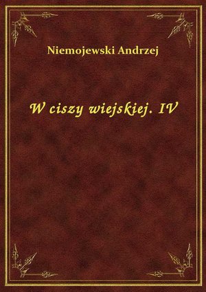 W ciszy wiejskiej. IV – ebook