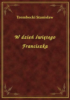 W dzień świętego Franciszka – ebook