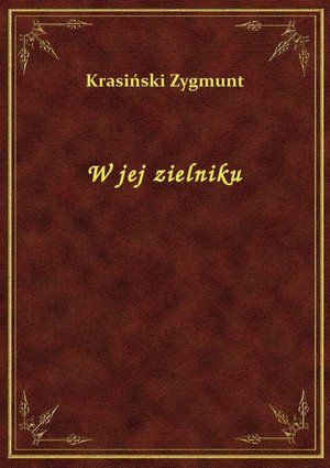 W jej zielniku – ebook