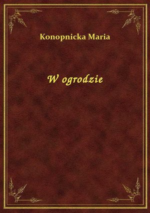 W ogrodzie – ebook