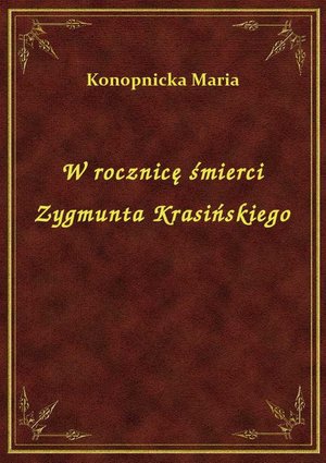 W rocznicę śmierci Zygmunta Krasińskiego – ebook