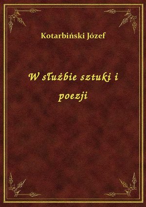 W służbie sztuki i poezji – ebook