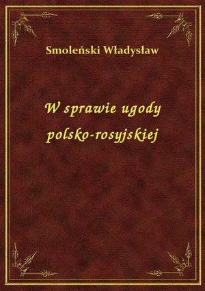 W sprawie ugody polsko-rosyjskiej – ebook