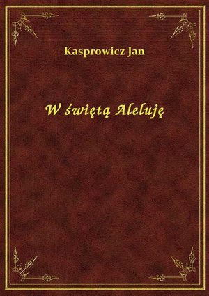 W świętą Aleluję – ebook