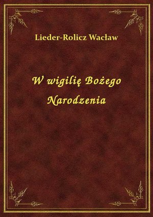 W wigilię Bożego Narodzenia – ebook