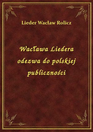Wacława Liedera odezwa do polskiej publiczności – ebook