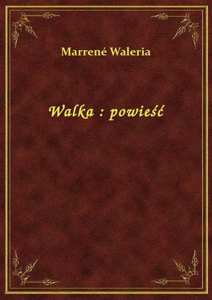 Walka : powieść – ebook