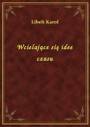Wcielające się idee czasu – ebook