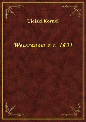 Weteranom z r. 1831 – ebook