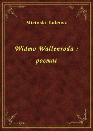 Widmo Wallenroda : poemat – ebook