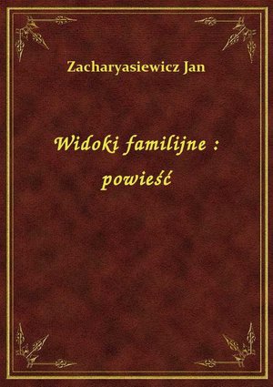 Widoki familijne : powieść – ebook
