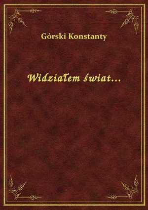 Widziałem świat... – ebook