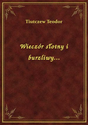 Wieczór słotny i burzliwy... – ebook