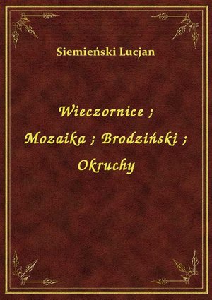 Wieczornice. Mozaika. Brodziński. Okruchy – ebook