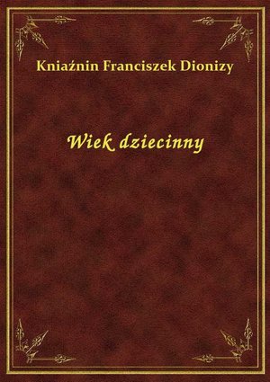 Wiek dziecinny – ebook