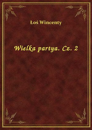 Wielka partya. Cz. 2 – ebook