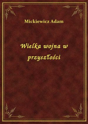 Wielka wojna w przyszłości – ebook