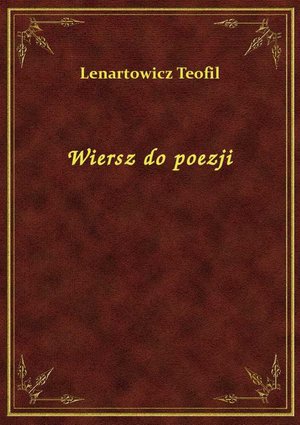 Wiersz do poezji – ebook