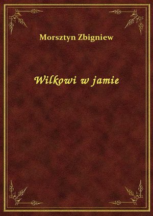 Wilkowi w jamie – ebook