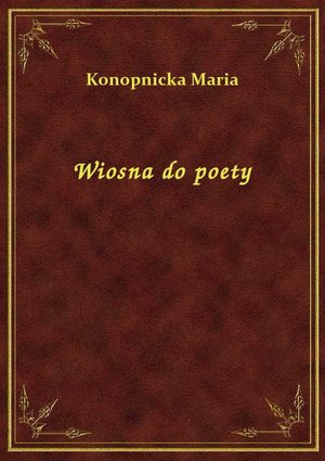 Wiosna do poety – ebook