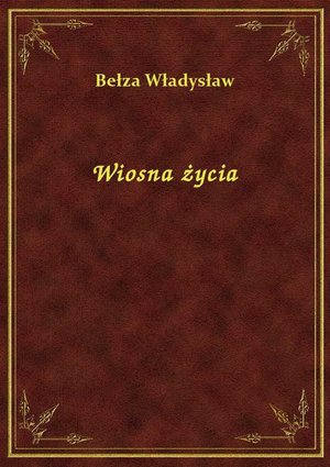Wiosna życia – ebook