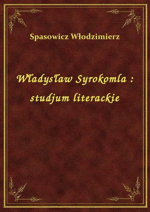 Władysław Syrokomla : studjum literackie – ebook