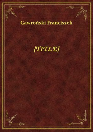 Włodzimierz Antonowicz : zarys jego działalności społeczno-politycznej i historycznej / – ebook