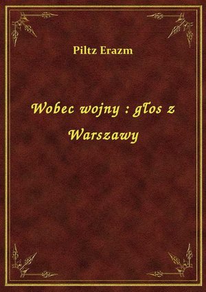 Wobec wojny : głos z Warszawy – ebook