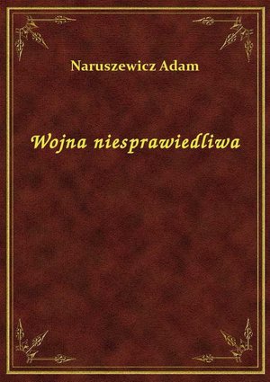 Wojna niesprawiedliwa – ebook