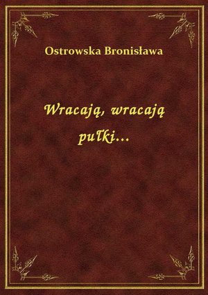 Wracają, wracają pułki... – ebook