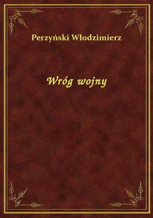 Wróg wojny – ebook