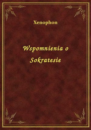 Wspomnienia o Sokratesie – ebook
